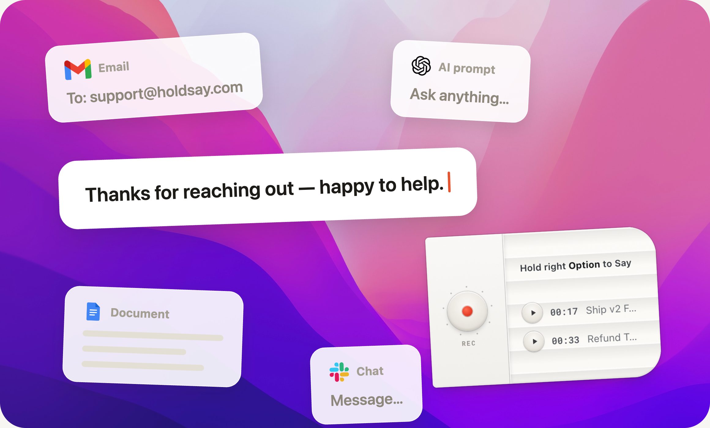 Dictated text landing at the cursor beside the HoldSay voice card, among Gmail, Google Docs, ChatGPT and Slack input fields